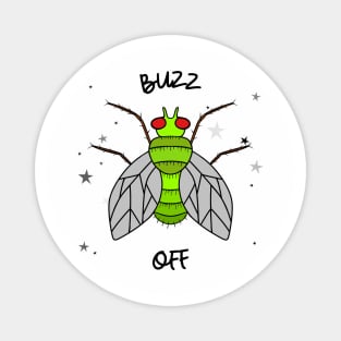 BUZZ Off Funny Quotes Green Fly Magnet